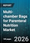 Multi-chamber Bags for Parenteral Nutrition Market - Global Forecast 2026-2032 - Product Thumbnail Image