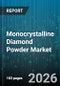 Monocrystalline Diamond Powder Market - Global Forecast 2026-2032 - Product Image
