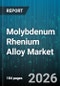 Molybdenum Rhenium Alloy Market - Global Forecast 2026-2032 - Product Thumbnail Image