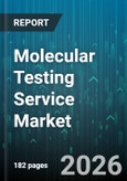 Molecular Testing Service Market - Global Forecast 2026-2032- Product Image