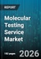 Molecular Testing Service Market - Global Forecast 2026-2032 - Product Thumbnail Image