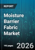Moisture Barrier Fabric Market - Global Forecast 2026-2032- Product Image