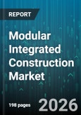 Modular Integrated Construction Market - Global Forecast 2026-2032- Product Image