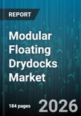 Modular Floating Drydocks Market - Global Forecast 2026-2032- Product Image