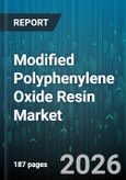 Modified Polyphenylene Oxide Resin Market - Global Forecast 2026-2032- Product Image