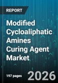 Modified Cycloaliphatic Amines Curing Agent Market - Global Forecast 2026-2032- Product Image