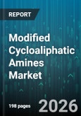 Modified Cycloaliphatic Amines Market - Global Forecast 2026-2032- Product Image