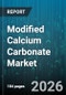 Modified Calcium Carbonate Market - Global Forecast 2026-2032 - Product Thumbnail Image