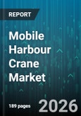 Mobile Harbour Crane Market - Global Forecast 2026-2032- Product Image