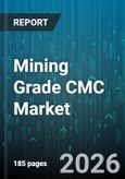 Mining Grade CMC Market - Global Forecast 2026-2032- Product Image