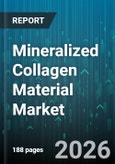 Mineralized Collagen Material Market - Global Forecast 2026-2032- Product Image