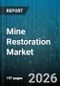 Mine Restoration Market - Global Forecast 2026-2032 - Product Thumbnail Image