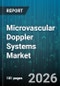 Microvascular Doppler Systems Market - Global Forecast 2026-2032 - Product Thumbnail Image