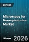 Microscopy for Neurophotonics Market - Global Forecast 2026-2032 - Product Thumbnail Image