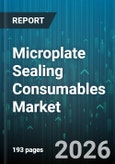 Microplate Sealing Consumables Market - Global Forecast 2026-2032- Product Image
