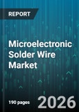 Microelectronic Solder Wire Market - Global Forecast 2026-2032- Product Image