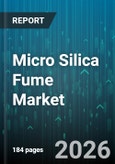 Micro Silica Fume Market - Global Forecast 2026-2032- Product Image