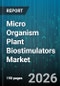 Micro Organism Plant Biostimulators Market - Global Forecast 2026-2032 - Product Thumbnail Image