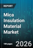Mica Insulation Material Market - Global Forecast 2026-2032- Product Image