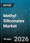 Methyl Siliconates Market - Global Forecast 2026-2032 - Product Thumbnail Image