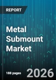 Metal Submount Market - Global Forecast 2026-2032- Product Image
