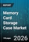 Memory Card Storage Case Market - Global Forecast 2026-2032 - Product Thumbnail Image