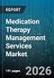 Medication Therapy Management Services Market - Global Forecast 2026-2032 - Product Thumbnail Image