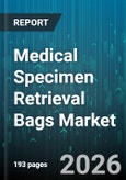Medical Specimen Retrieval Bags Market - Global Forecast 2026-2032- Product Image