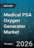 Medical PSA Oxygen Generator Market - Global Forecast 2026-2032- Product Image