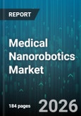 Medical Nanorobotics Market - Global Forecast 2026-2032- Product Image