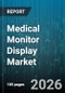 Medical Monitor Display Market - Global Forecast 2026-2032 - Product Thumbnail Image