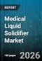 Medical Liquid Solidifier Market - Global Forecast 2026-2032 - Product Thumbnail Image