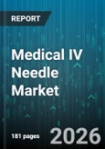 Medical IV Needle Market - Global Forecast 2026-2032- Product Image