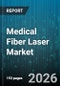 Medical Fiber Laser Market - Global Forecast 2026-2032 - Product Thumbnail Image