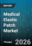 Medical Elastic Patch Market - Global Forecast 2026-2032- Product Image