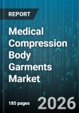 Medical Compression Body Garments Market - Global Forecast 2026-2032- Product Image