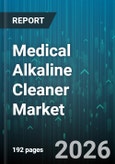 Medical Alkaline Cleaner Market - Global Forecast 2026-2032- Product Image
