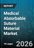 Medical Absorbable Suture Material Market - Global Forecast 2026-2032- Product Image