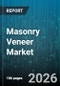 Masonry Veneer Market - Global Forecast 2026-2032 - Product Image