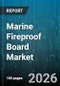 Marine Fireproof Board Market - Global Forecast 2026-2032 - Product Image