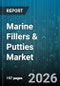 Marine Fillers & Putties Market - Global Forecast 2026-2032 - Product Image