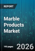 Marble Products Market - Global Forecast 2026-2032- Product Image