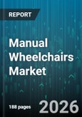 Manual Wheelchairs Market - Global Forecast 2026-2032- Product Image