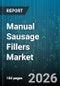 Manual Sausage Fillers Market - Global Forecast 2026-2032 - Product Thumbnail Image