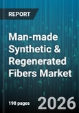 Man-made Synthetic & Regenerated Fibers Market - Global Forecast 2026-2032- Product Image