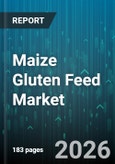 Maize Gluten Feed Market - Global Forecast 2026-2032- Product Image