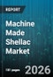 Machine Made Shellac Market - Global Forecast 2026-2032 - Product Image