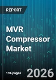 MVR Compressor Market - Global Forecast 2026-2032- Product Image