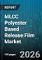 MLCC Polyester Based Release Film Market - Global Forecast 2026-2032 - Product Image