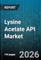 Lysine Acetate API Market - Global Forecast 2026-2032 - Product Thumbnail Image